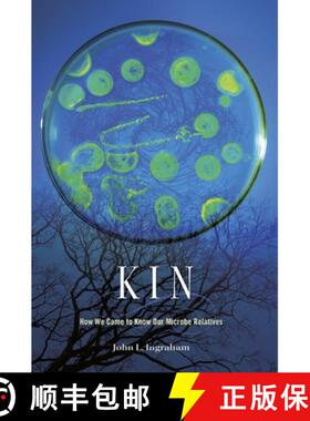 【3-4周达】Kin – How We Came to Know Our Microbe Relatives [9780674660403]
