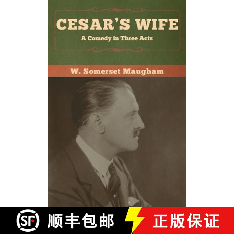 【3-4周达】Cesar's Wife: A Comedy in Three Acts [9781618959737]