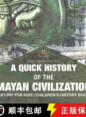 【3-4周达】A Quick History of the Mayan Civilization - History for Kids | Children's History Books [9798869416438]