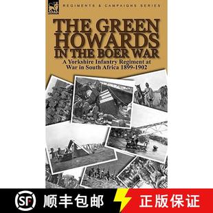 【3-4周达】The Green Howards in the Boer War: a Yorkshire Infantry Regiment at War in South Africa 18... [9780857063762]