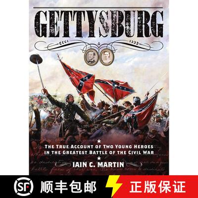 【3-4周达】Gettysburg: The True Account of Two Young Heroes in the Greatest Battle of the Civil War [9781620875322]