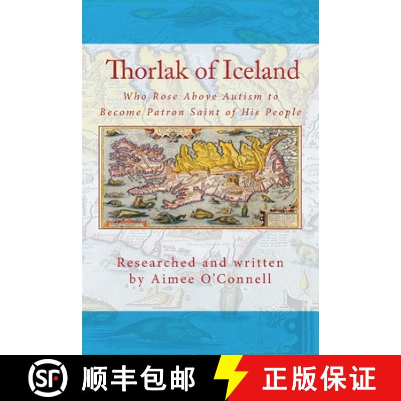 【2-3周达】Thorlak of Iceland: Who Rose Above Autism to Become Patron Saint of His People [9780990723141]