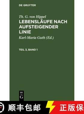 【3-4周达】Lebensläufe nach aufsteigender Linie : nebst Beilagen A, B, C：Theil 3, Bd. 1 [9783111312651]