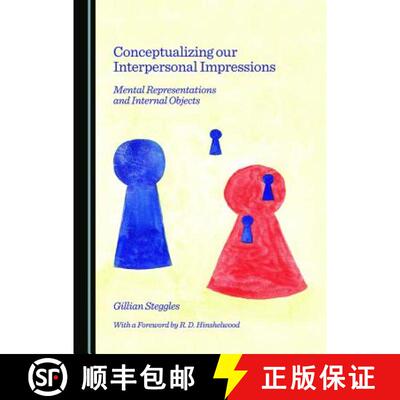 预订 Conceptualizing Our Interpersonal Impressions: Mental Representations and Internal Objects [9781443870467]