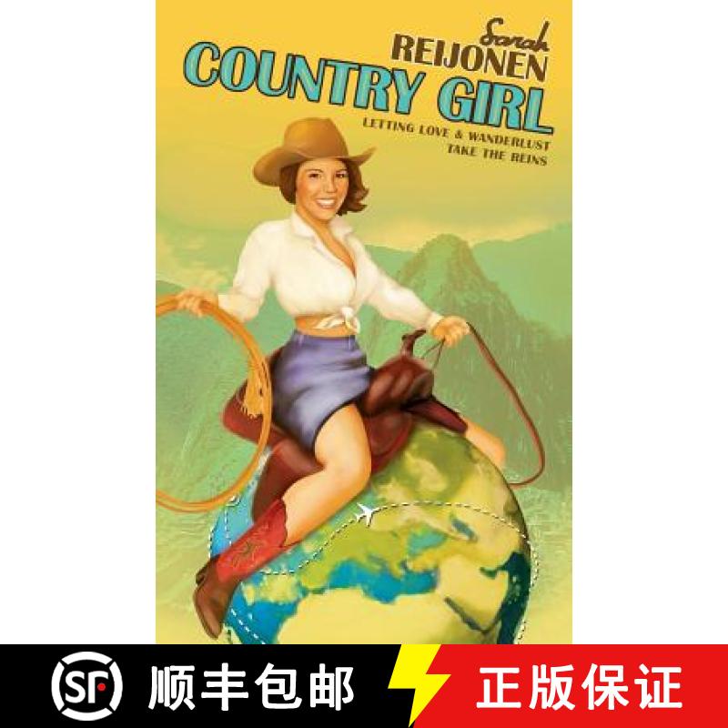【3-4周达】Country Girl: Letting Love and Wanderlust Take the Reins [9780988670709]