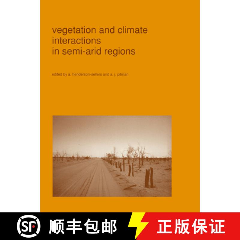 【3-4周达】Vegetation and Climate Interactions in Semi-Arid Regions [9780792310617]