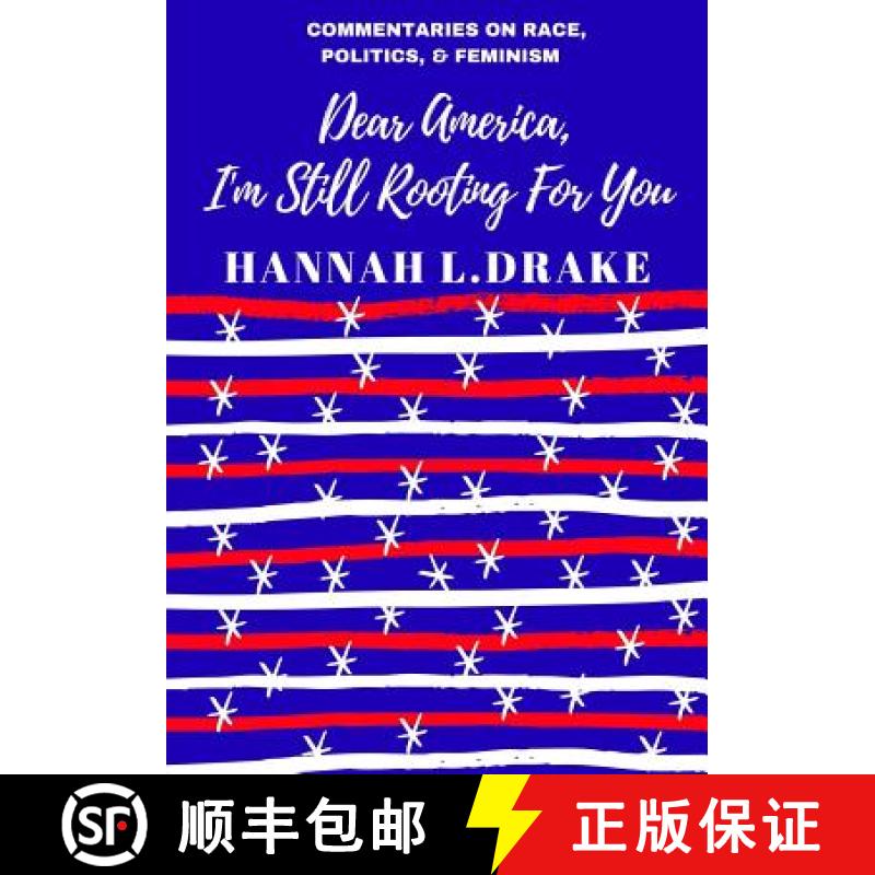 【3-4周达】Dear America, I'm Still Rooting For You [9780997299205]