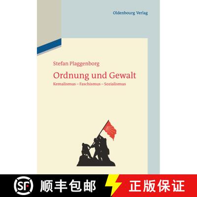 【3-4周达】精装 Ordnung und Gewalt – Kemalismus – Faschismus – Sozialismus [9783486712728]