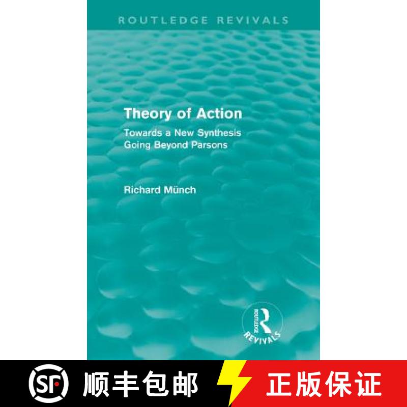 【3-4周达】Theory of Action (Routledge Revivals) : Towards a New Synthesis Going Beyond Parsons [9780415615617]