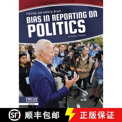 【3-4周达】Focus on Media Bias: Bias in Reporting on Politics [9781644939093]