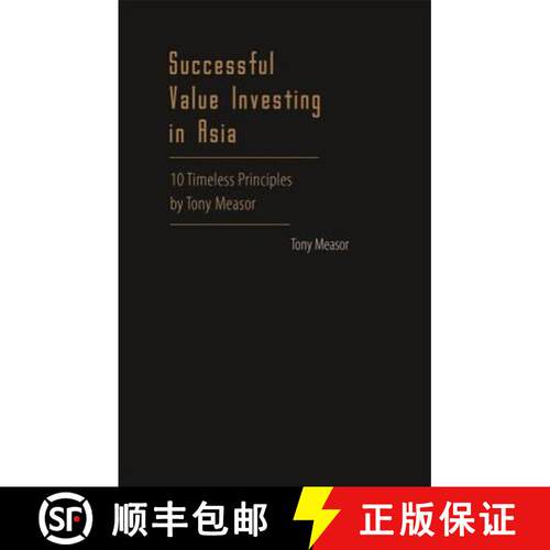预订 Successful Value Investing In Asia: 10 Timeless Principles By Tony Measor [9789812705631]