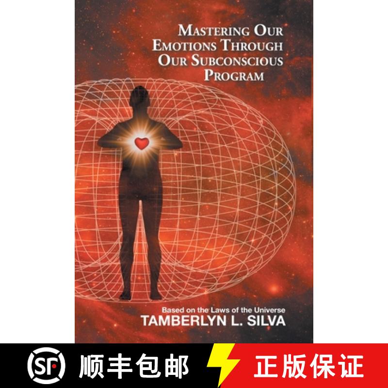 【2-3周达】Mastering Our Emotions Through Our Subconscious Program: Based on the Laws of the Universe [9781982259440]