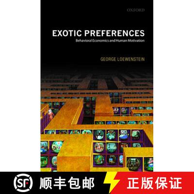 【3-4周达】精装 Exotic Preferences: Behavioral Economics and Human Motivation [9780199257072]