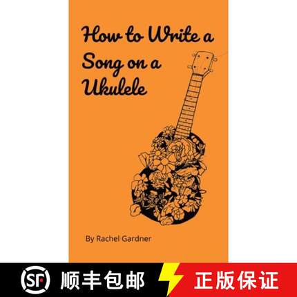 【3-4周达】How to Write a Song on a Ukulele [9798218058784]