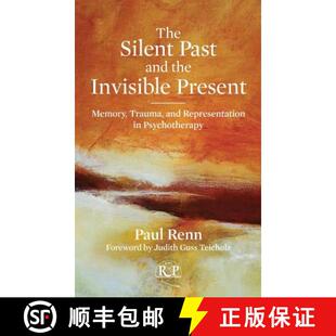【3-4周达】The Silent Past and the Invisible Present : Memory, Trauma, and Representation in Psychoth... [9780415898584]