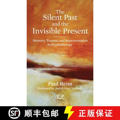 【3-4周达】The Silent Past and the Invisible Present : Memory, Trauma, and Representation in Psychoth... [9780415898584]