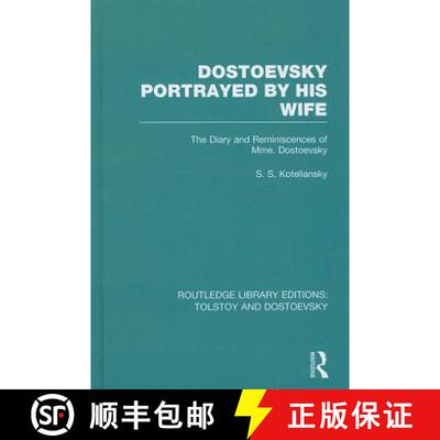 【3-4周达】精装 Dostoevsky Portrayed by His Wife : The Diary and Reminiscences of Mme. Dostoevsky [9781138785731]