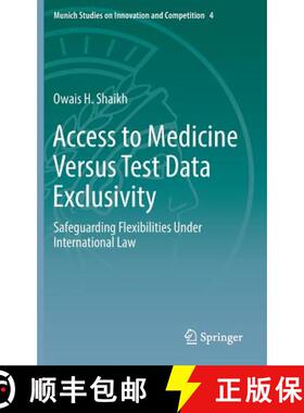 【3-4周达】Access to Medicine Versus Test Data Exclusivity : Safeguarding Flexibilities Under Interna... [9783662496541]