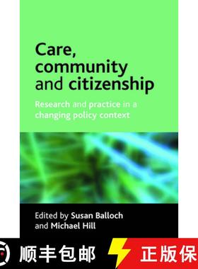 【2-3周达】Care, Community and Citizenship: Research and Practice in a Changing Policy Context [9781861348715]