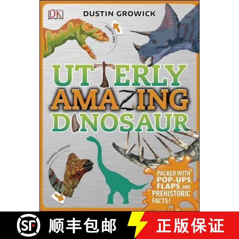 【3-4周达】Utterly Amazing Dinosaur : Packed with Pop-ups, Flaps, and Prehistoric Facts! [9780241255308]
