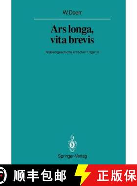 【3-4周达】Ars Longa, Vita Brevis: Problemgeschichte Kritischer Fragen II [9783642844775]