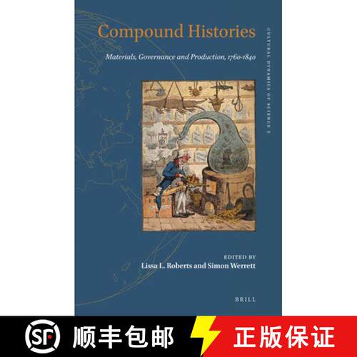预订 精装 Compound Histories: Materials, Governance and Production, 1760-1840 [9789004325494]