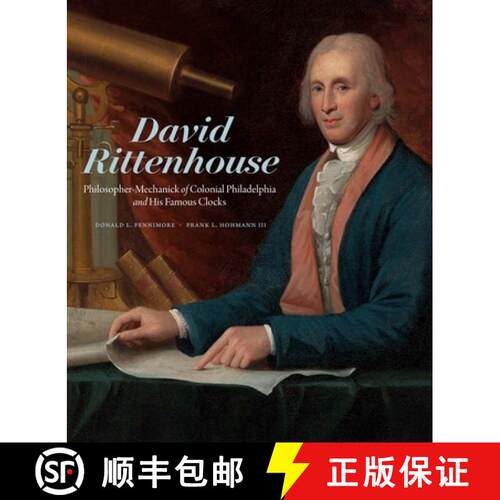 【3-4周达】精装 David Rittenhouse: Philosopher-Mechanick of Colonial Philadelphia and His Famous Clocks [9780300272956]