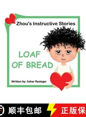 预订 Loaf of Bread: Zhou's instructive Stories [9781990760112]