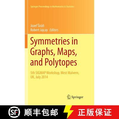 【3-4周达】Symmetries in Graphs, Maps, and Polytopes : 5th SIGMAP Workshop, West Malvern, UK, July 20... [9783319808130]