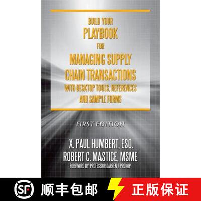 【3-4周达】Build Your Playbook for Managing Supply Chain Transactions: With Desktop Tools, References... [9780692412947]