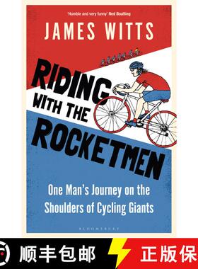 【3-4周达】Riding With The Rocketmen : One Man's Journey on the Shoulders of Cycling Giants [9781399403504]