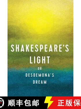【3-4周达】Shakespeare's Light: or Desdemona's Dream [9780990975328]