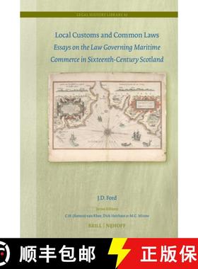 预订 Local Customs and Common Laws: Essays on the Law Governing Maritime Commerce in Sixteenth-Centur... [9789004694996]