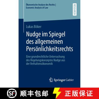 【3-4周达】Nudge Im Spiegel Des Allgemeinen Persoenlichkeitsrechts: Eine Grundrechtliche Untersuchung... [9783658334710]