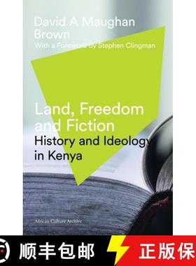 预订 Land, Freedom and Fiction: History and Ideology in Kenya [9781786990143]