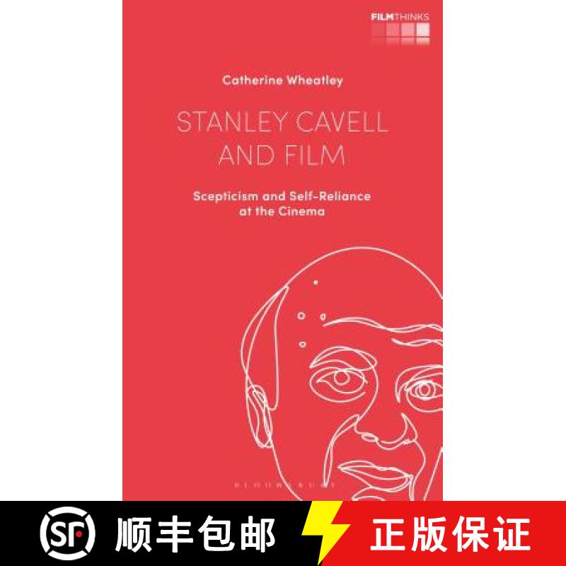 【3-4周达】Stanley Cavell and Film: Scepticism and Self-Reliance at the Cinema [9781788310253]