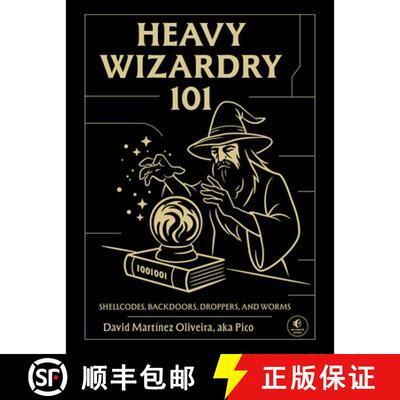 【3-4周达】精装 Heavy Wizardry 101: Shellcodes, Backdoors, Droppers, and Worms [9781718504424]