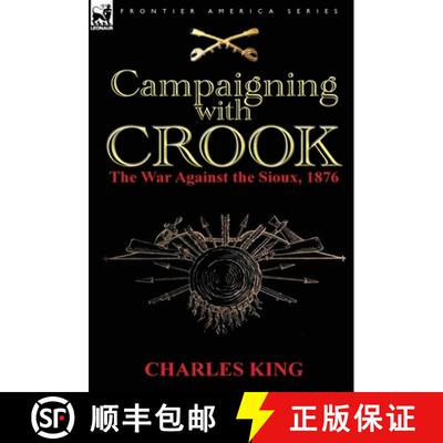 【3-4周达】精装 Campaigning With Crook: the War Against the Sioux, 1876 [9780857067890]