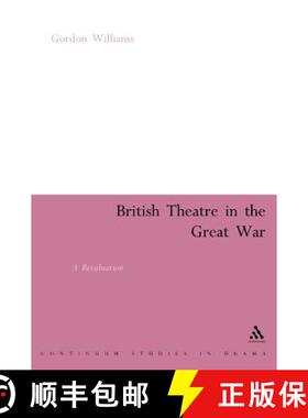 预订 British Theatre in the Great War: A Revaluation [9780826478825]