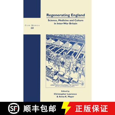 预订 精装 Regenerating England: Science, Medicine and Culture in Inter-War Britain [9789042009110]