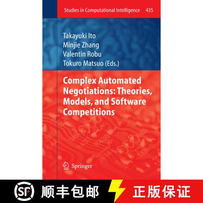 【3-4周达】Complex Automated Negotiations: Theories, Models, and Software Competitions [9783642442087]