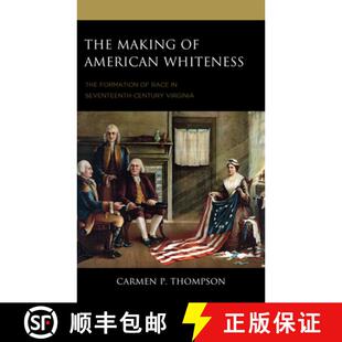 Making Whiteness The Century 9781666923216 Seventeenth 4周达 Race Formation American Virginia