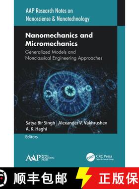 【3-4周达】Nanomechanics and Micromechanics: Generalized Models and Nonclassical Engineering Approaches [9781774634882]
