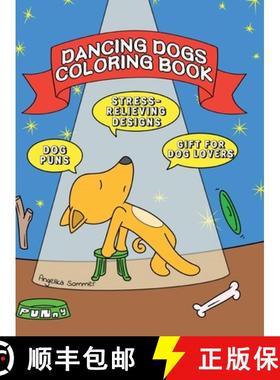 【3-4周达】Dancing Dogs Coloring Book: A Fun, Easy, And Relaxing Coloring Gift Book with Stress-Relie... [9781922435071]