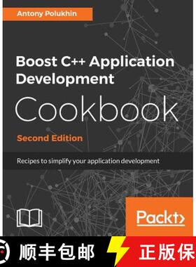 预订 Boost C++ Application Development Cookbook - Second Edition : Recipes to simplify your applicati... [9781787282247]