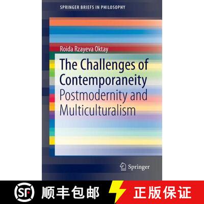 【3-4周达】The Challenges of Contemporaneity : Postmodernity and Multiculturalism (1st ed. 2016) [9783319338842]
