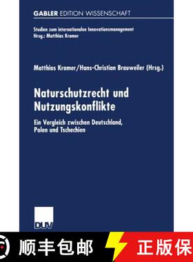 【3-4周达】Naturschutzrecht und Nutzungskonflikte: Ein Vergleich zwischen Deutschland, Polen und Tsch... [9783824476343]