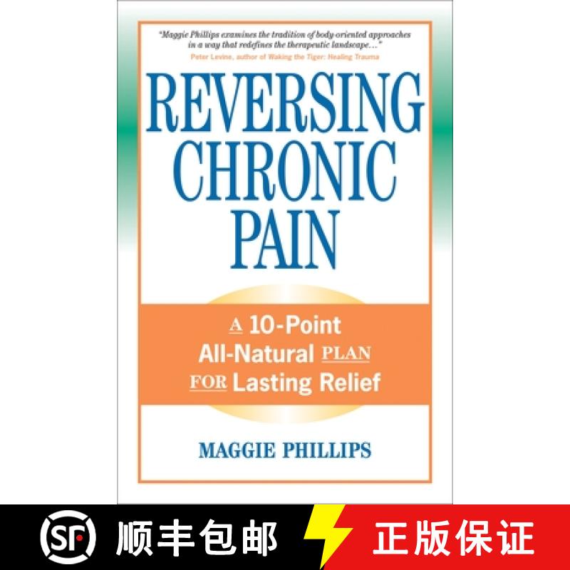 【3-4周达】Reversing Chronic Pain: A 10-Point All-Natural Plan for Lasting Relief [9781556436765]