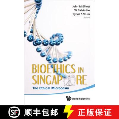 【3-4周达】精装 Bioethics In Singapore: The Ethical Microcosm [9789814327107]
