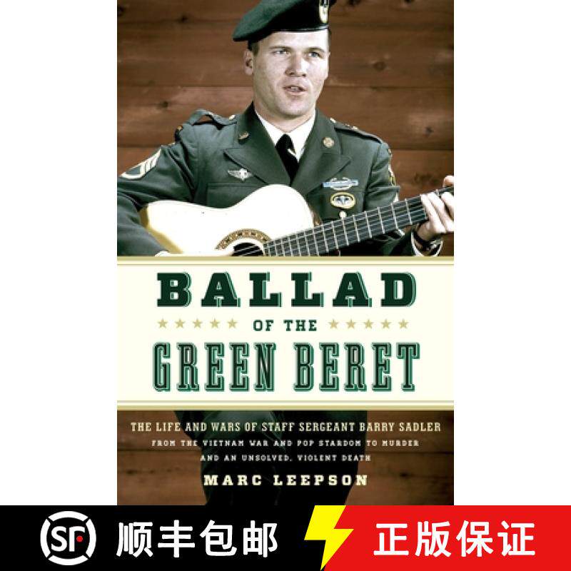 【3-4周达】Ballad of the Green Beret: The Life and Wars of Staff Sergeant Barry Sadler from the Vietn... [9780811772297]